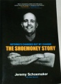Schoemaker Jeremy - Nothing's changed but my change: The shoemoney story