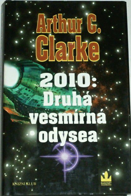 Clarke Arthur C. - 2010: Druhá vesmírná odysea 