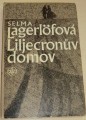 Lagerlöfová Selma - Liljecronův domov