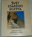 Baines John, Málek Jaromír - Svět starého Egypta