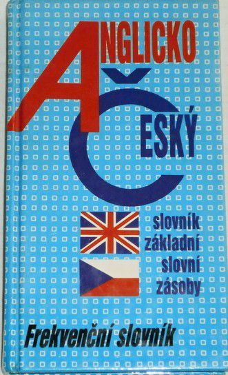 Anglicko český slovník základní slovní zásoby: frekvenční slovník