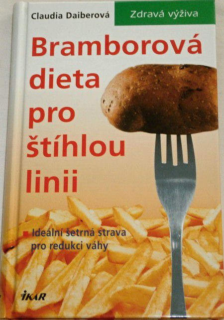 Daiberová Claudia - Bramborová dieta pro štíhlou linii