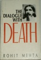 Mehta Rohit The Dialogue with Death