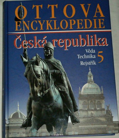 Ottova encyklopedie: Česká republika 5 - Věda, technika, rejstřík