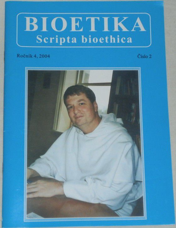 Bioetika - Scripta bioethica / ročník 4/2004 číslo2/