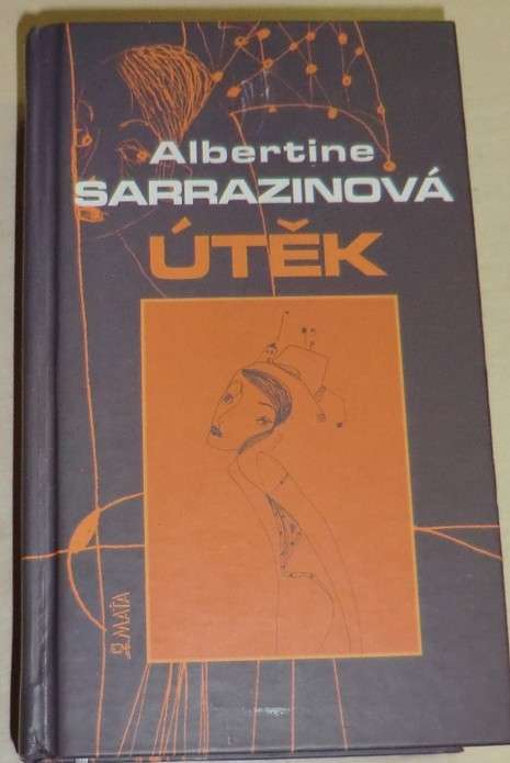 Sarrazinová Albertine - Útěk