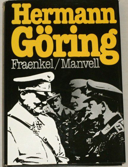 Fraenkel Heinrich, Manvell Roger - Hermann Göring