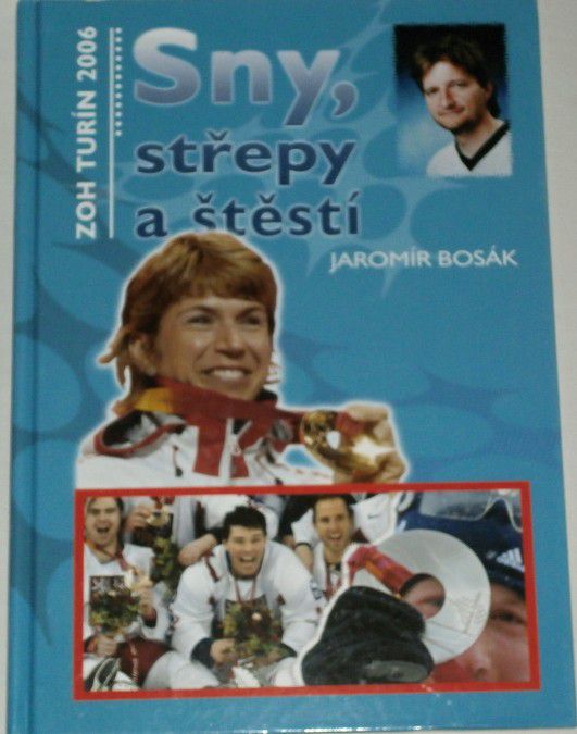 Bosák Jaromír - ZOH Turín 2006: Sny, střepy a štěstí