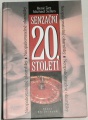 Zey René, Sellen Michael - Senzační 20. století