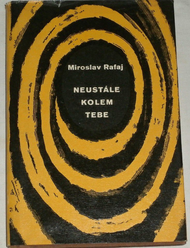 Rafaj Miroslav - Neustále kolem tebe