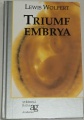 Wolpert Lewis  -  Triumf embrya
