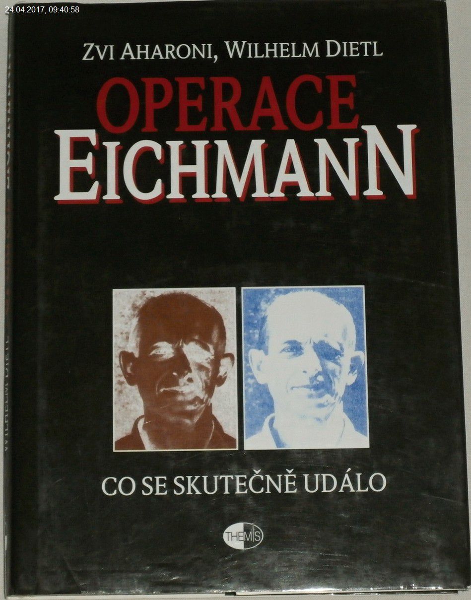 Aharoni Zvi, Dietl Wilhelm - Operace Eichmann