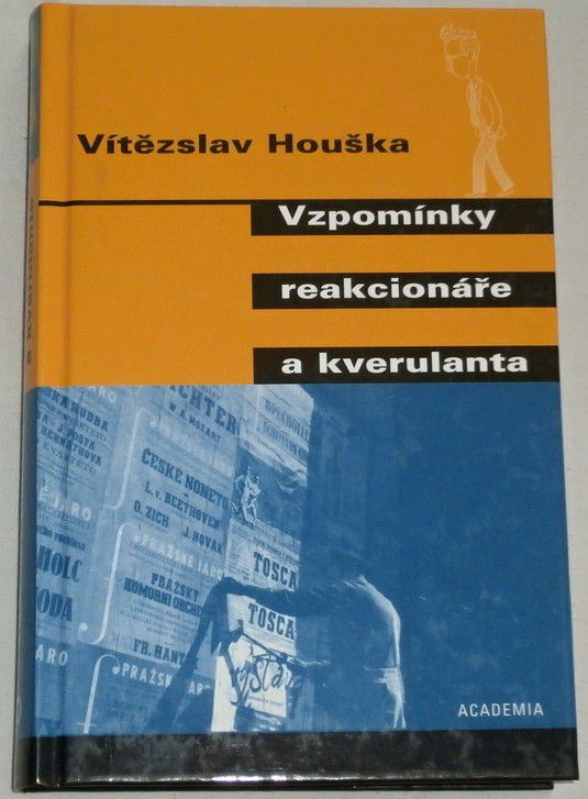Houška Vítězslav - Vzpomínky reakcionáře a kverulanta
