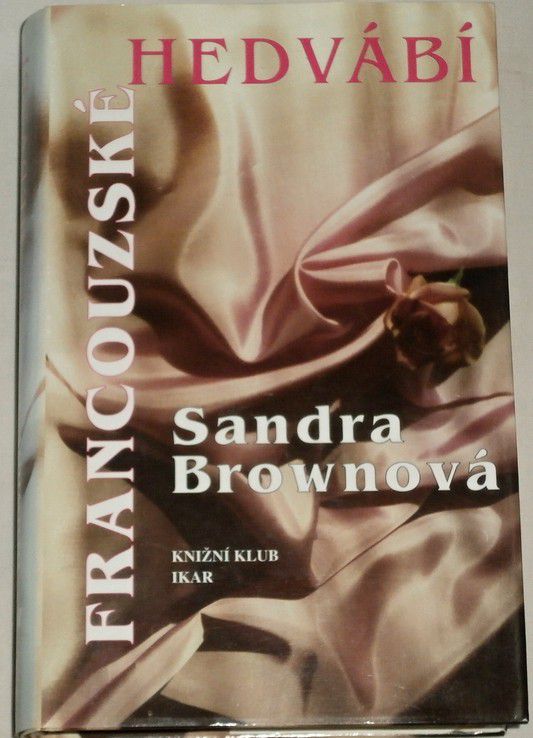 Brownová Sandra - Francouzské hedvábí