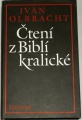 Olbracht Ivan - Čtení z Biblí kralické